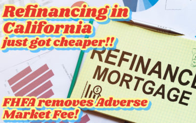 Refinancing in California Just got ALOT Cheaper