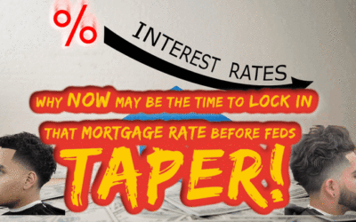 Why NOW may be the time to Lock in that Mortgage rate if you have not Already