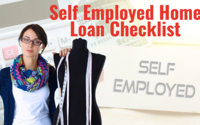 Self Employed Home Loan Checklist – “Post” Pandemic