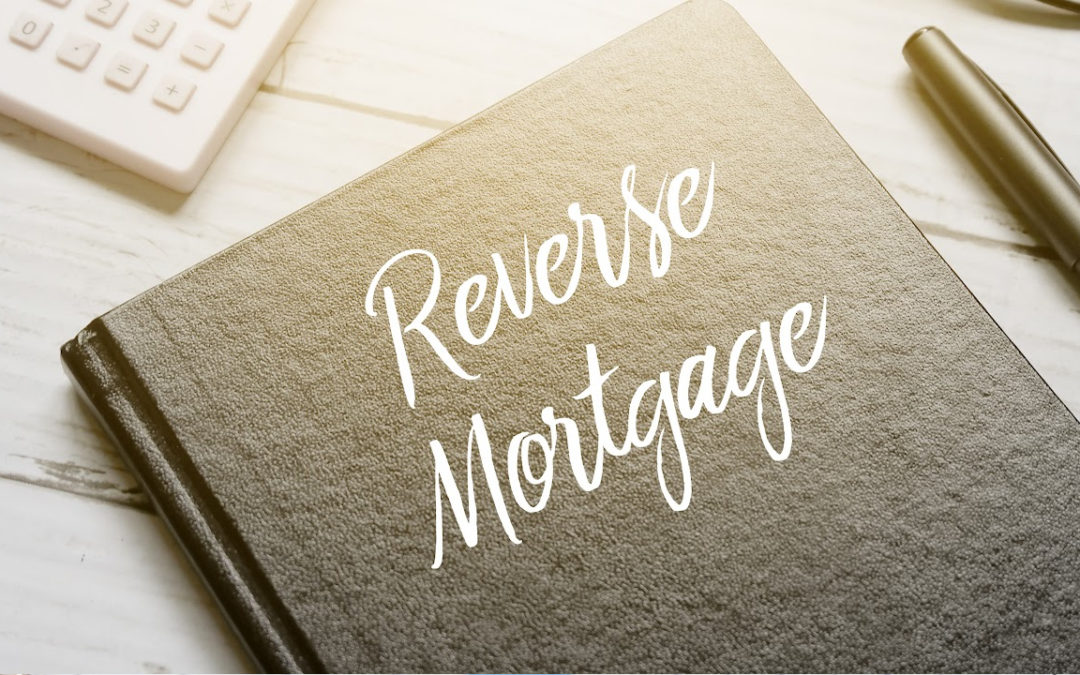 A Step-By-Step Guide to Getting a Reverse Mortgage