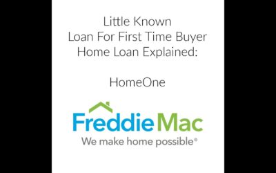 HomeOne® – A Great Little Known Home Loan for First Time Home Buyers