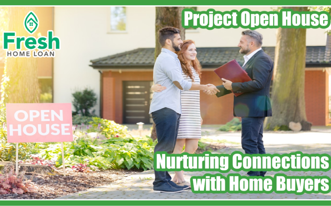 Nurturing Connections with Home Buyers – The Power of Project Open House from Fresh Home Loan
